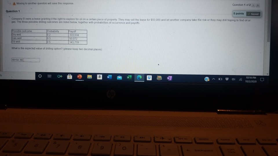 A Moving to another question will save this