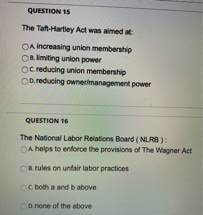 QUESTION 15 The Taft-Hartley Act was aimed at: