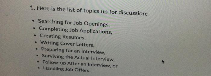 1. Here is the list of topics up for discussion: