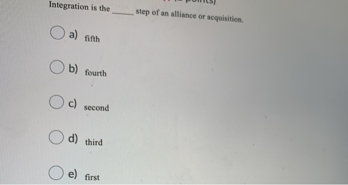 POML5) Integration is the step of an alliance or