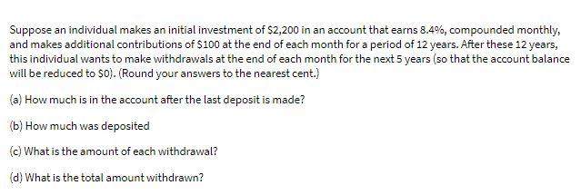 Suppose an individual makes an initial investment