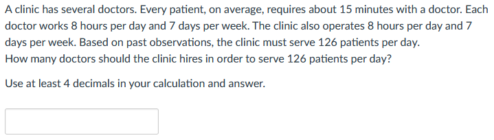 A clinic has several doctors. Every patient, on