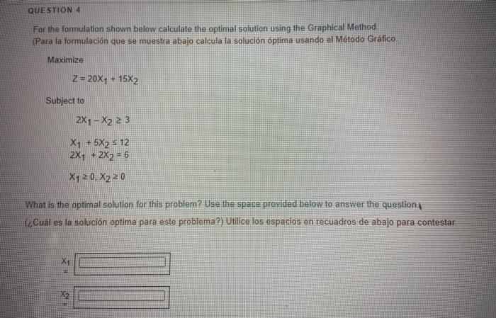 QUESTION 7 For the formulation shown below