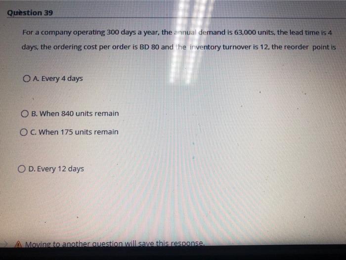 Question 39 For a company operating 300 days a
