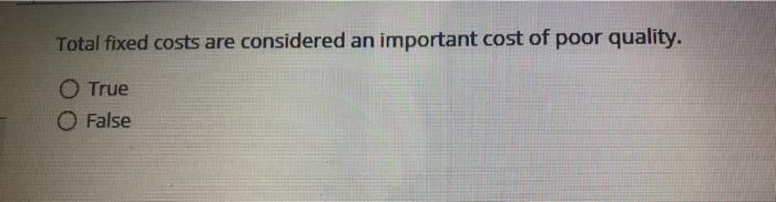 please solve Total fixed costs are considered an