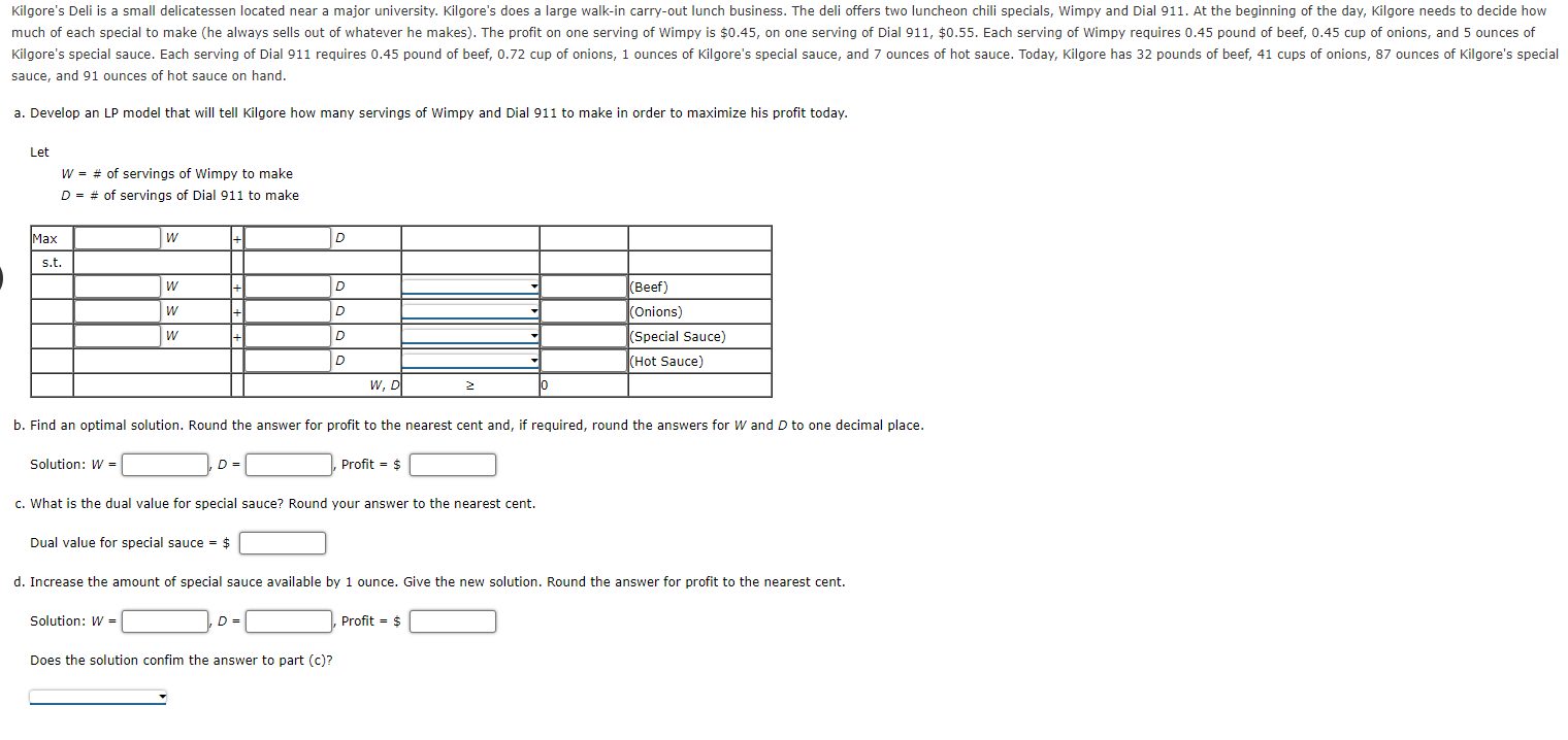 b. Find an optimal solution. Round the answer for
