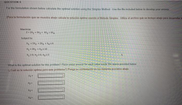 QUESTION 6 For the formulation shown below