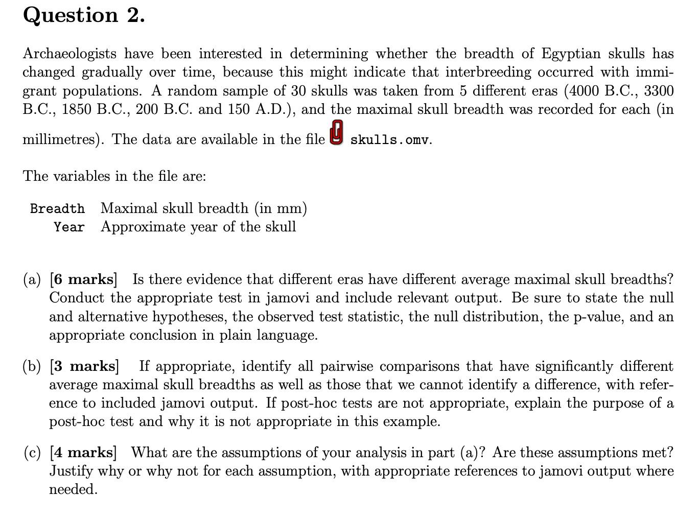 Question 2. Archaeologists have been interested