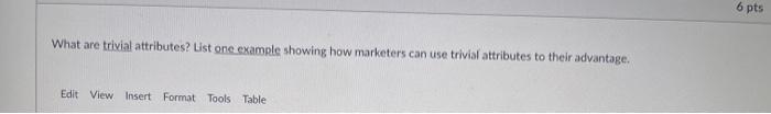 6 pts What are trivial attributes? List one