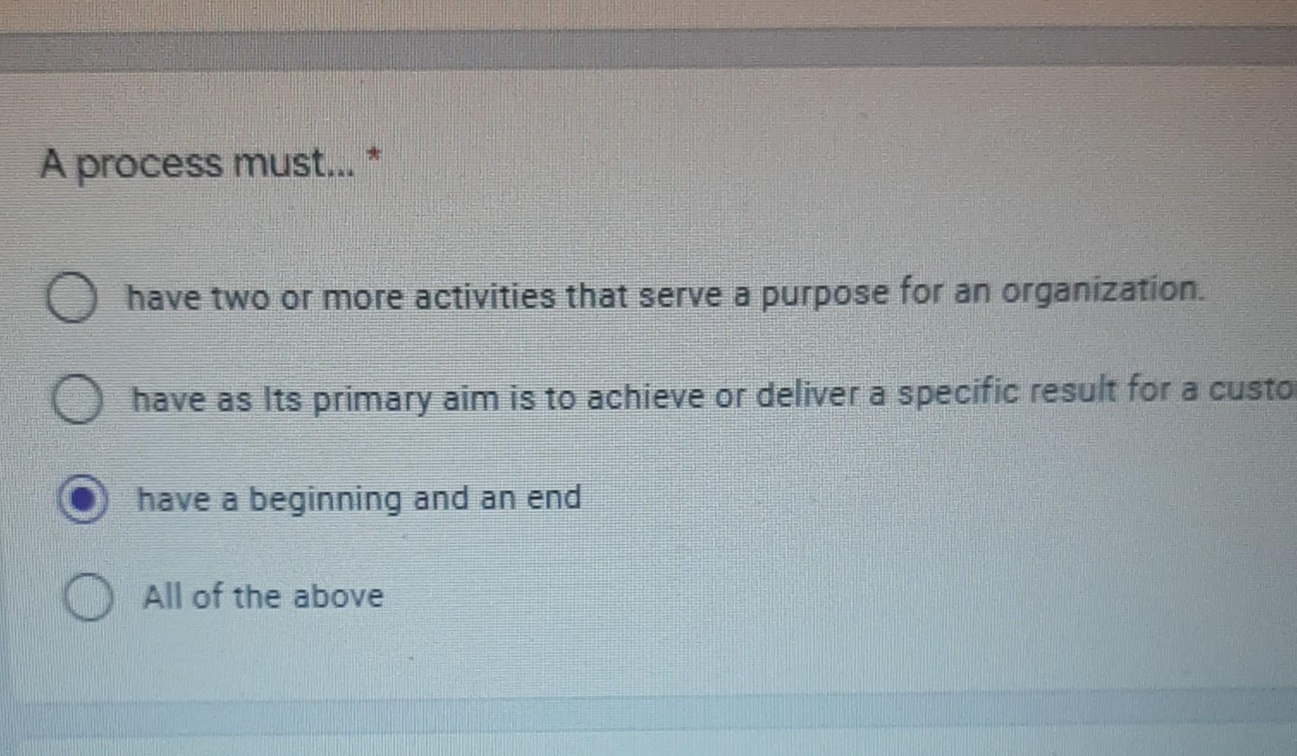 Do you know this answer A process must... * have