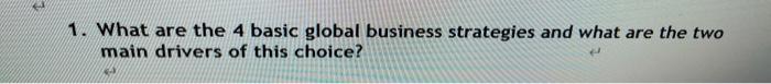 1 1. What are the 4 basic global business