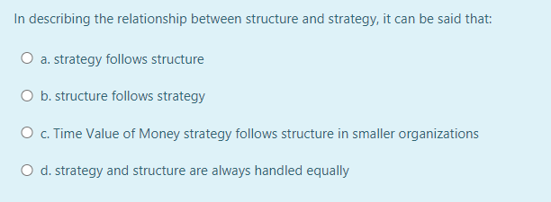 In describing the relationship between structure