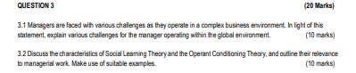 QUESTION 3 (20 Marks) 3.1 Managers are faced with