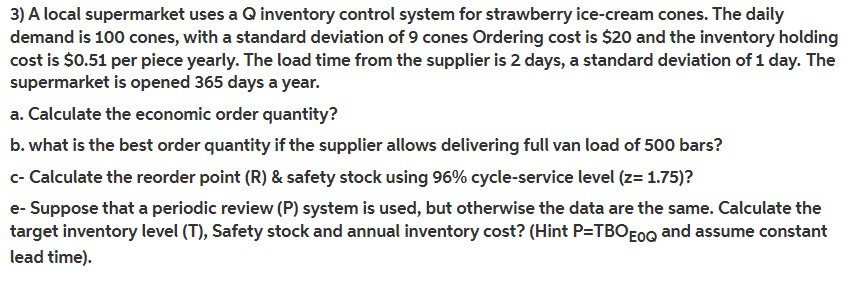 3) A local supermarket uses a Q inventory control