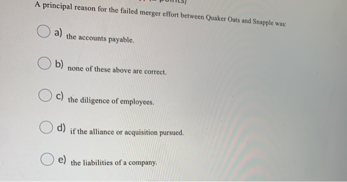 POML5) A principal reason for the failed merger