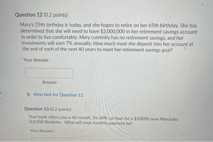 Question 12 (0.2 points) Mary's 25th birthday is
