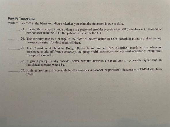 a Part IV True/False Write "T" or "F" in the