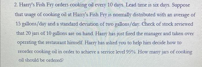 2. Hamy's Fish Fry orders cooking oil every 10