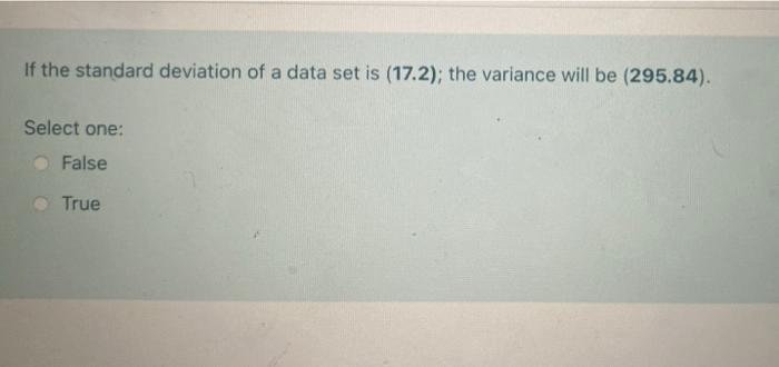 If the standard deviation of a data set is