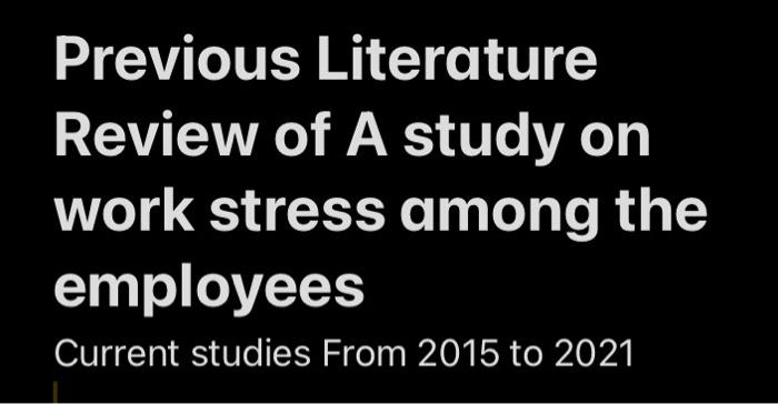 Previous Literature Review of A study on work