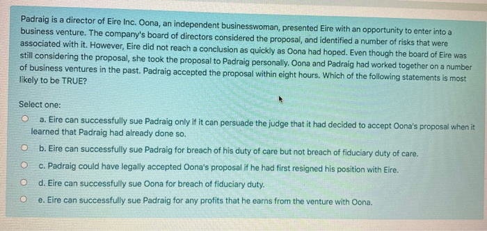 (Business law) Padraig is a director of Eire Inc.