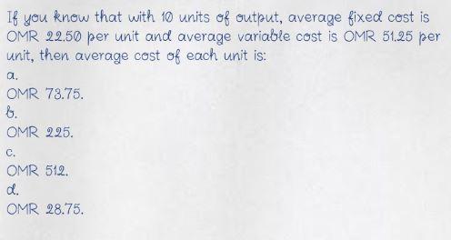If you know that with 10 units of output, average