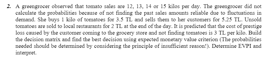 2. A greengrocer observed that tomato sales are