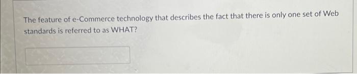 The feature of e-Commerce technology that