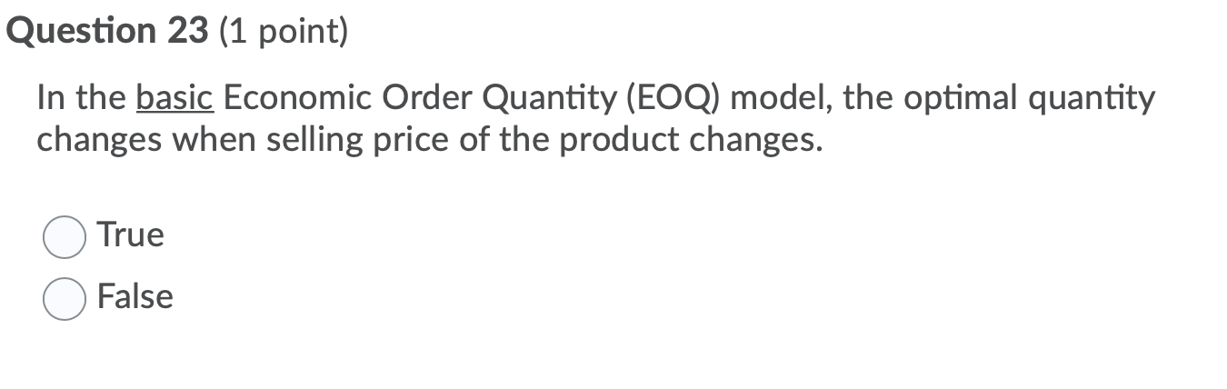 Question 23 (1 point) In the basic Economic Order