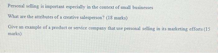 Personal selling is important especially in the