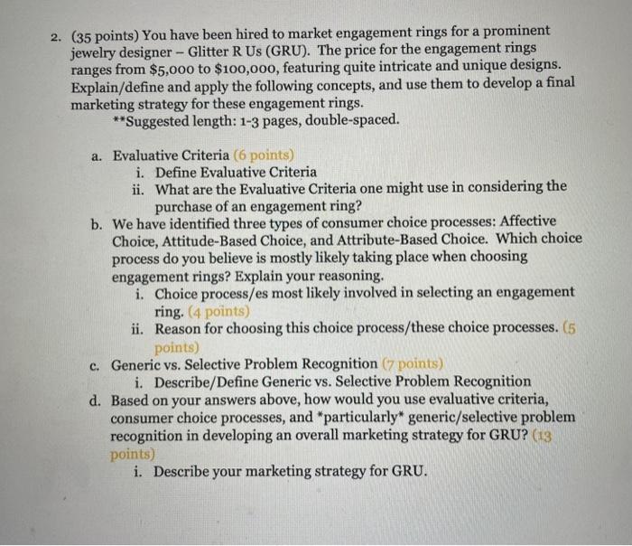 2. (35 points) You have been hired to market