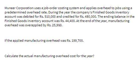 Muneer Corporation uses a job-order costing