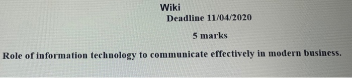 No handwriting Wiki Deadline 11/04/2020 5 marks
