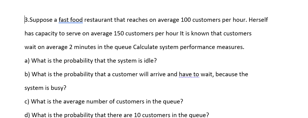 3.Suppose a fast food restaurant that reaches on