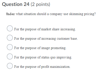 Question 24 (2 points) Under what situation