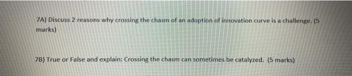 VA) Discuss 2 reasons why crossing the chasm of