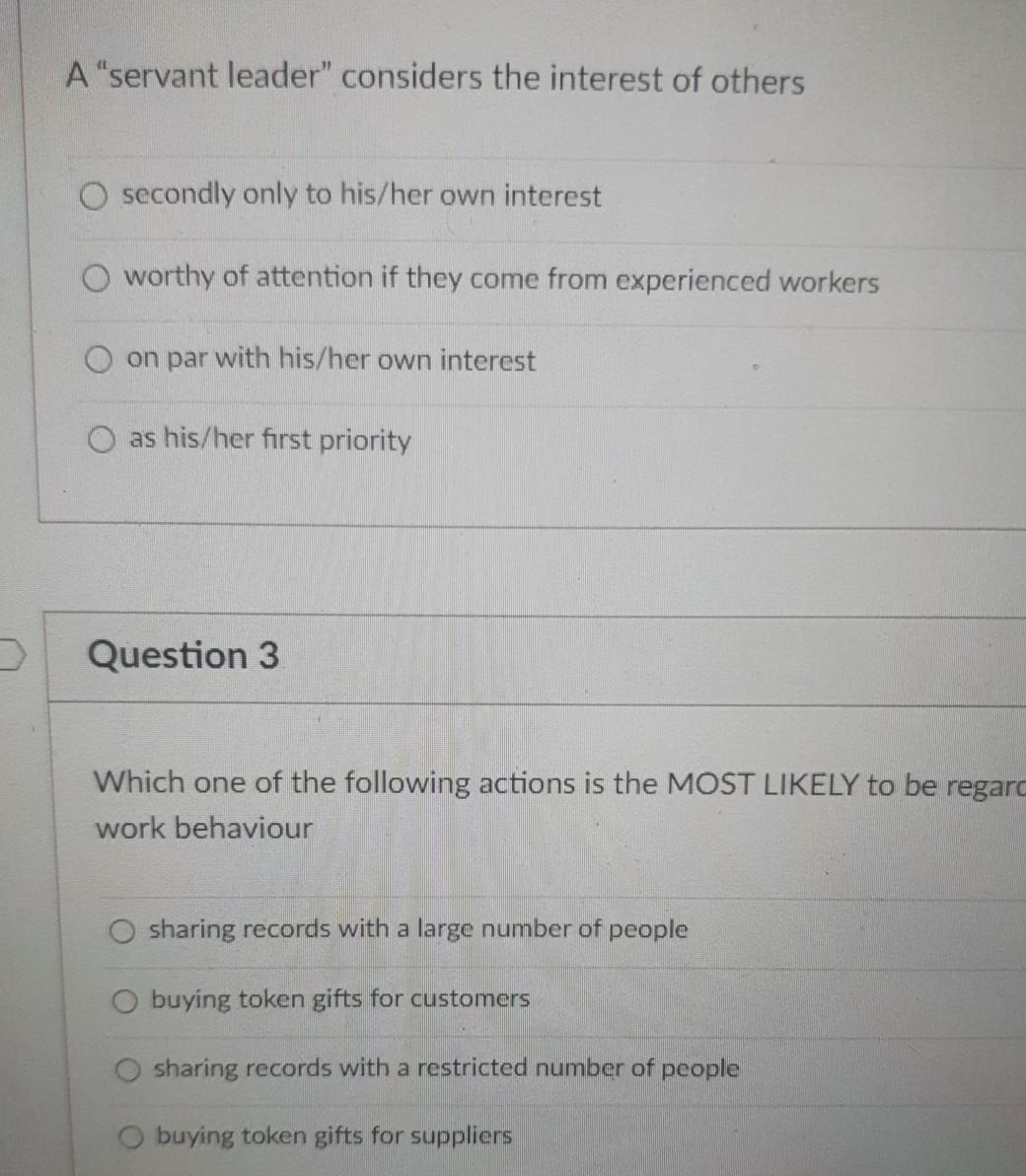 A servant leader" considers the interest of