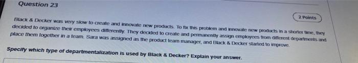 Question 23 2. Points Black & Decker was very