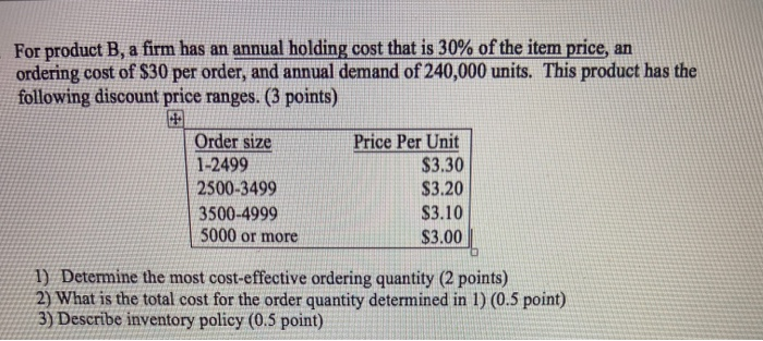 For product B, a firm has an annual holding cost
