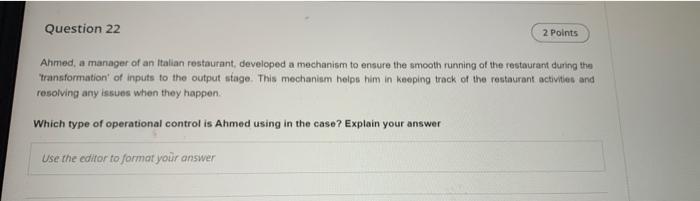 Question 22 2 Points Ahmed, a manager of an
