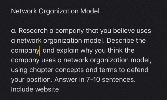 Network Organization Model a. Research a company