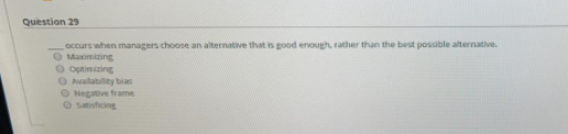 Question 29 occurs when managers choose an