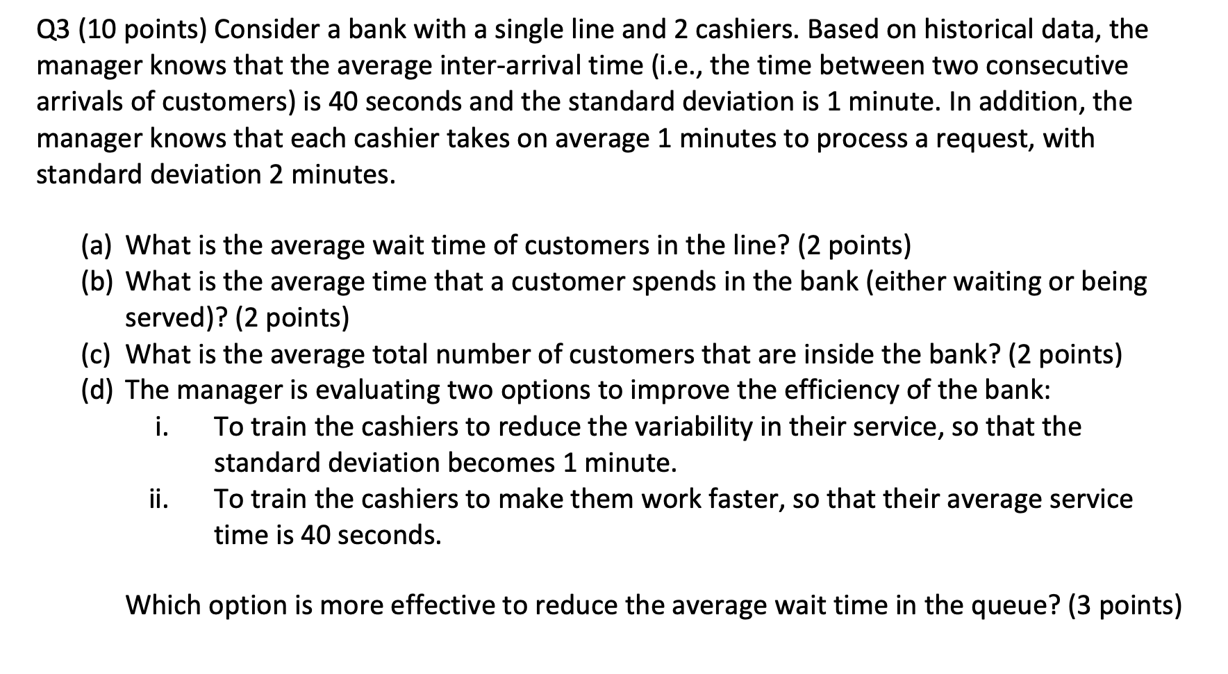 Show work please! 1 Q3 (10 points) Consider a