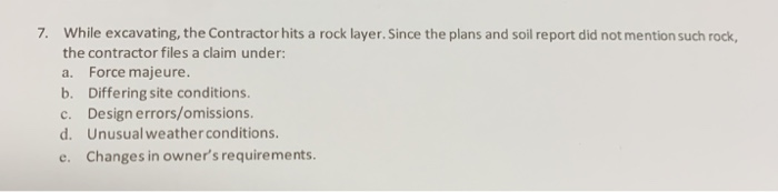 7. While excavating, the Contractor hits a rock