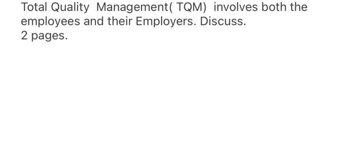 please answer , its urgent Total Quality