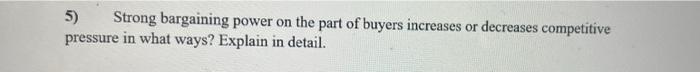 3) Explain in detail why low switching costs and