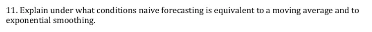 11. Explain under what conditions naive
