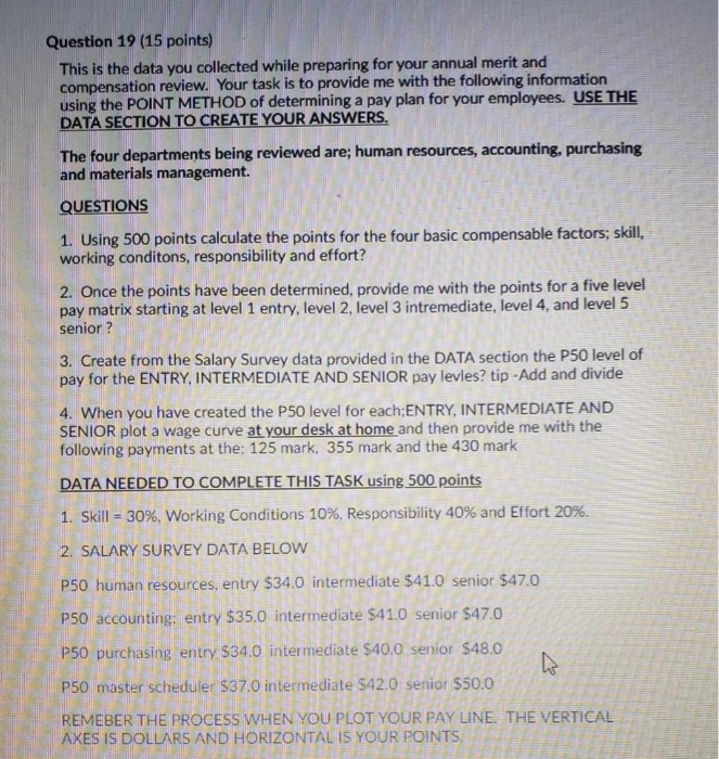 Question 19 (15 points) This is the data you