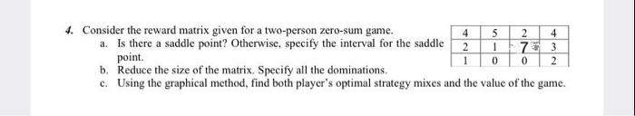 2 4 4. Consider the reward matrix given for a