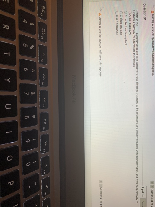 > Moving to another question will save this